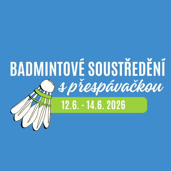 Badmintonové soustředění s přespávačkou