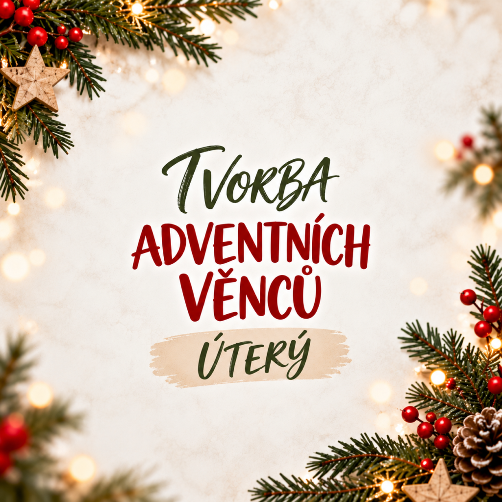 Tvorba adventních věnců - úterý