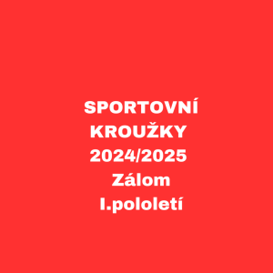 SPORTOVNÍ KROUŽKY - 2024/2025 - Zálom I.pololetí