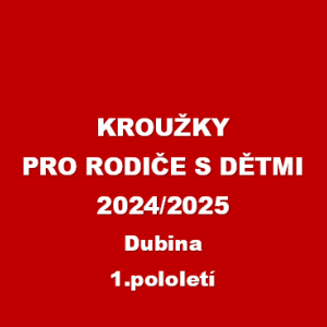 KROUŽKY PRO RODIČE S DĚTMI - Dubina