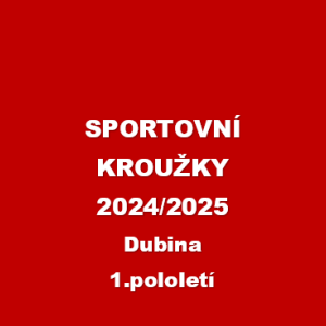 SPORTOVNÍ KROUŽKY - DUBINA