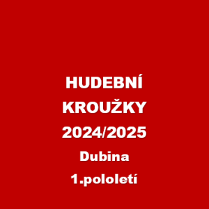 HUDEBNÍ KROUŽKY - Dubina