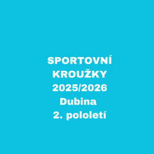 Sportovní kroužky 2025/2026 - Dubina - 2. pololetí