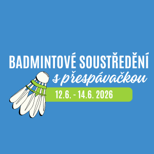 Badmintonové soustředění s přespávačkou