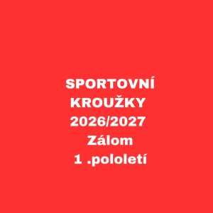 SPORTOVNÍ KROUŽKY - 2026/2027 - Zálom, 1. pololetí